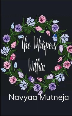The whispers within - Mutneja, Navyaa