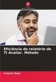 Eficiência do relatório de TI Avaliar. Método