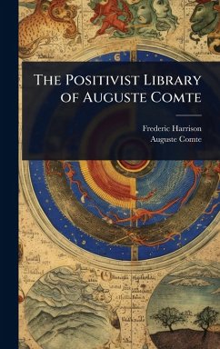 The Positivist Library of Auguste Comte - Harrison, Frederic; Comte, Auguste