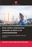 Uma cultura empresarial baseada na ética e na sustentabilidade
