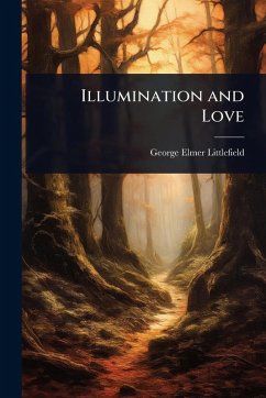 Illumination and Love - Littlefield, George Elmer Illumination and Love - Littlefield, George Elmer
