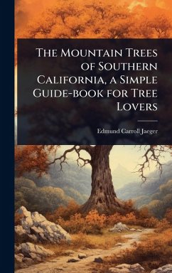 Cover The Mountain Trees of Southern California, a Simple Guide-book for Tree Lovers