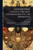 Grasshoppers, Locusts, Crickets, Cockroaches, Etc., Of Minnesota Grasshoppers, Locusts, Crickets, Cockroaches, Etc., Of Minnesota