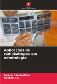 Aplicações de radioisótopos em odontologia Aplicações de radioisótopos em odontologia