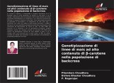 Genotipizzazione di linee di mais ad alto contenuto di ¿-carotene nella popolazione di backcross Genotipizzazione di linee di mais ad alto contenuto di ¿-carotene nella popolazione di backcross