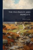 The Old Bailey and Newgate