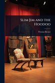 Slim Jim and the Hoodoo Slim Jim and the Hoodoo
