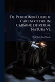 De Posidonio Lucreti Cari Auctore in Carmine De Rerum Natura Vi.