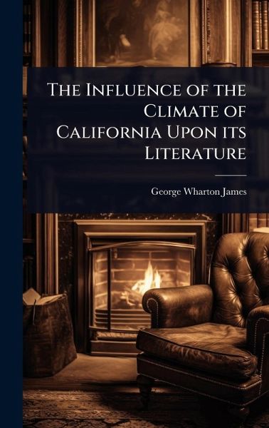 The Influence of the Climate of California Upon its Literature