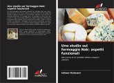 Uno studio sul formaggio Nak: aspetti funzionali