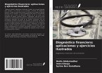 Diagnóstico financiero: aplicaciones y ejercicios ilustrados Diagnóstico financiero: aplicaciones y ejercicios ilustrados