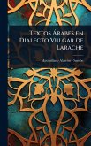 Textos à rabes en Dialecto Vulgar de Larache Textos à rabes en Dialecto Vulgar de Larache