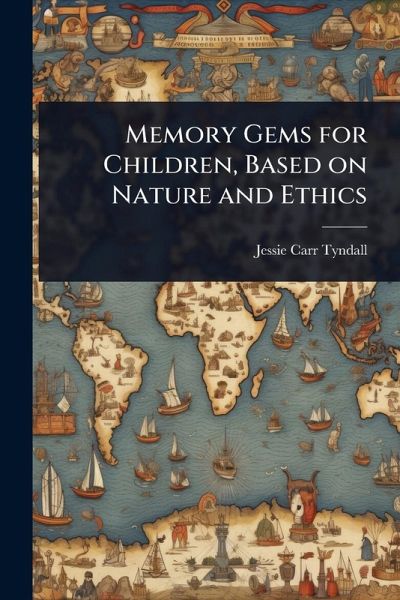Memory Gems for Children, Based on Nature and Ethics Memory Gems for Children, Based on Nature and Ethics