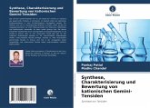 Synthese, Charakterisierung und Bewertung von kationischen Gemini-Tensiden Synthese, Charakterisierung und Bewertung von kationischen Gemini-Tensiden