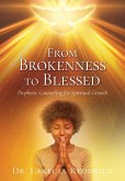 From Brokenness to Blessed From Brokenness to Blessed