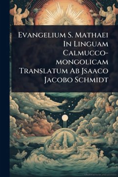 Cover Evangelium S. Mathaei In Linguam Calmucco-mongolicam Translatum Ab Jsaaco Jacobo Schmidt