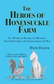 The Heroes of Honeysuckle Farm The Heroes of Honeysuckle Farm
