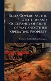 Rules Governing the Protection and Occupancy of Right of way and Other Operating Property Rules Governing the Protection and Occupancy of Right of way and Other Operating Property