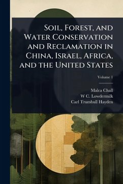 Cover Soil, Forest, and Water Conservation and Reclamation in China, Israel, Africa, and the United States