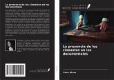 La presencia de los cineastas en los documentales