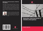 Relações Internacionais e História Disciplinar Relações Internacionais e História Disciplinar