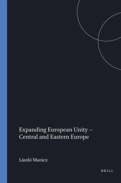 Expanding European Unity - Central and Eastern Europe - MARÁCZ, László (ed.) Expanding European Unity - Central and Eastern Europe - MARÁCZ, László (ed.)
