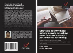 Strategia identyfikacji potencjalnych zwi¿zków przeciwnowotworowych pochodzenia ro¿linnego Cover Strategia identyfikacji potencjalnych zwi¿zków przeciwnowotworowych pochodzenia ro¿linnego