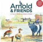 Arnold and Friends Arnold and Friends