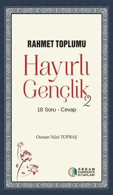 Hayirli Genclik 2 - Rahmet Toplumu - Nuri Topbas, Osman
