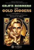 Grave Robbers and Gold Diggers