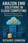 Amazon EMR Solutions in Cloud Computing (eBook, ePUB)