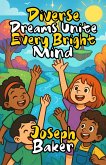 Diverse Dreams Unite Every Bright Mind (eBook, ePUB)