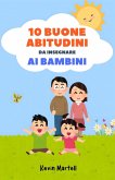 10 Buone Abitudini Da Insegnare Ai Bambini (eBook, ePUB)