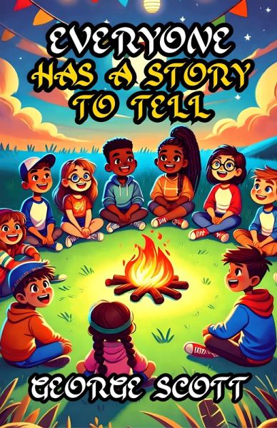 Everyone Has a Story to Tell (eBook, ePUB)