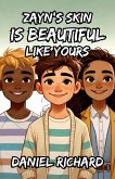 Zayn's Skin is Beautiful Like Yours (eBook, ePUB)