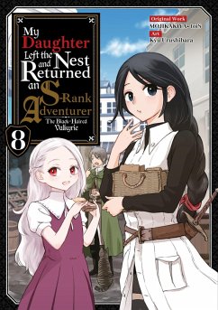 My Daughter Left the Nest and Returned an S-Rank Adventurer (Manga) Volume 8 (eBook, ePUB) - Mojikakiya