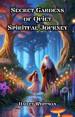 Secret Gardens of Quiet Spiritual Journey (eBook, ePUB)