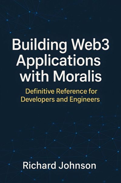 Building Web3 Applications with Moralis (eBook, ePUB)