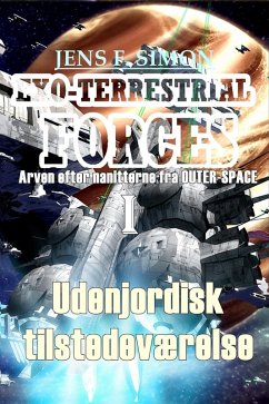 Cover Udenjordisk tilstedeværelse (EXO-TERRESTRIAL-FORCES 1) (eBook, ePUB)