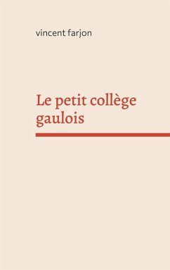 Le petit collège gaulois (eBook, ePUB)