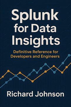 Splunk for Data Insights (eBook, ePUB) - Johnson, Richard