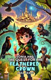 Sonia and the Quest for the Feathered Crown (eBook, ePUB) Sonia and the Quest for the Feathered Crown (eBook, ePUB)