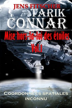 Cover Coordonnées spatiales inconnu (TARIK CONNAR Mise hors-la-loi des étoiles 1) (eBook, ePUB)