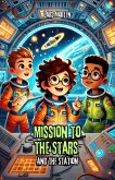 Mission to the Stars and the Station (eBook, ePUB)