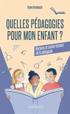 Quelles pédagogies pour mon enfant ? (eBook, ePUB) Quelles pédagogies pour mon enfant ? (eBook, ePUB)