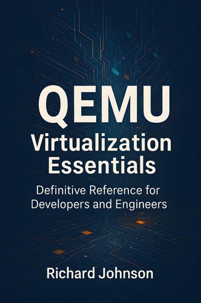 QEMU Virtualization Essentials (eBook, ePUB) QEMU Virtualization Essentials (eBook, ePUB)