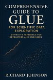 Comprehensive Guide to Glue for Scientific Data Exploration (eBook, ePUB)