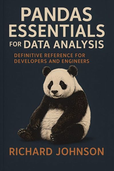 Pandas Essentials for Data Analysis (eBook, ePUB) Pandas Essentials for Data Analysis (eBook, ePUB)