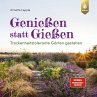 Genießen statt Gießen (eBook, ePUB) - Bild 1