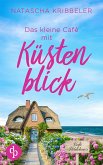 Das kleine Café mit Küstenblick Ein Nordsee-Liebesroman (eBook, ePUB) Das kleine Café mit Küstenblick Ein Nordsee-Liebesroman (eBook, ePUB)